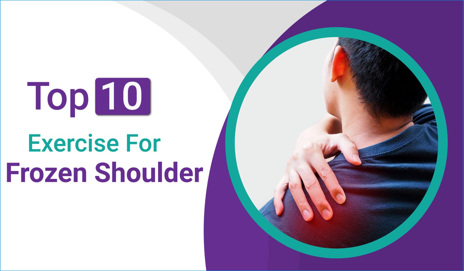 Top 10 Helpful Exercises For Frozen Shoulder 1342