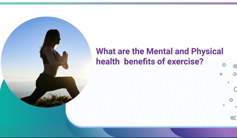 What are the Mental and Physical Health Benefits of Exercise?