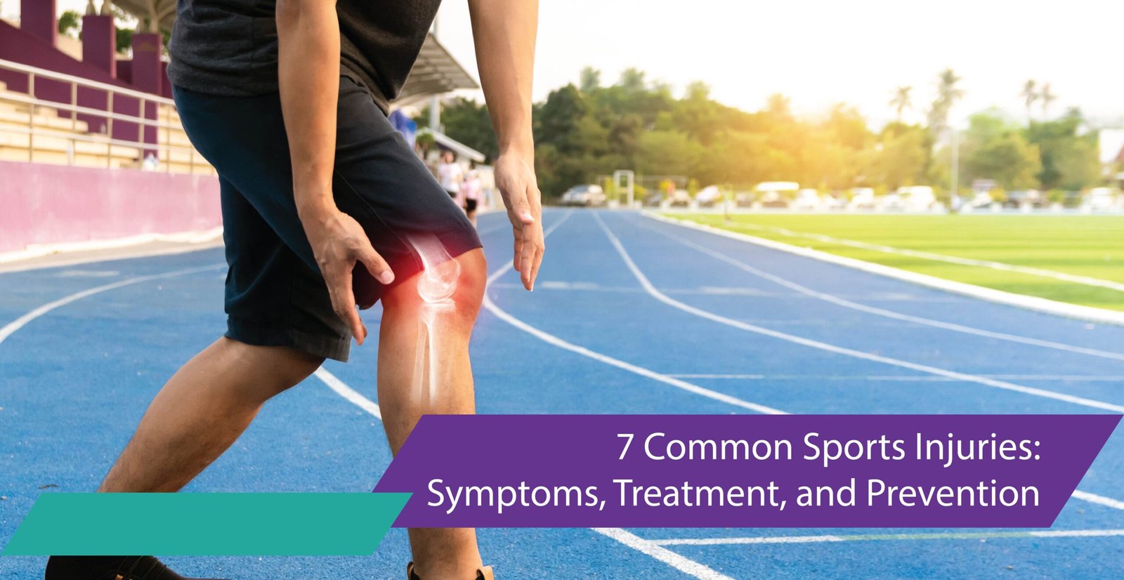 Sports Injuries: Symptoms, Treatment, and Prevention